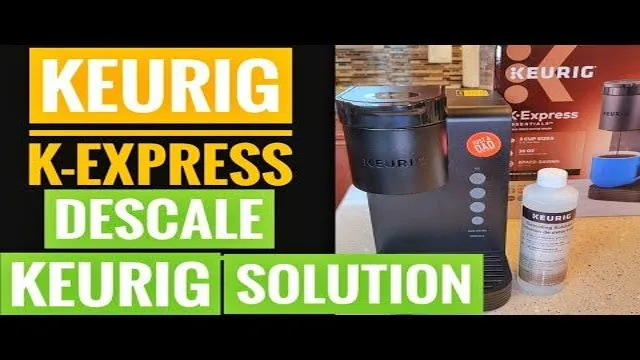 Say Goodbye to Limescale Build-Up with K Express Keurig Descaling Solution!