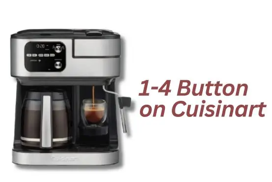 1-4 Button on Cuisinart Coffee Maker