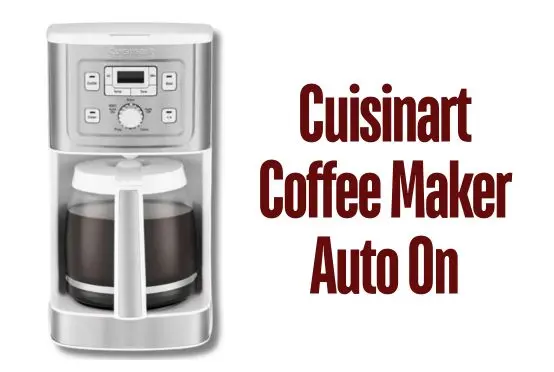 Cuisinart Coffee Maker Auto On